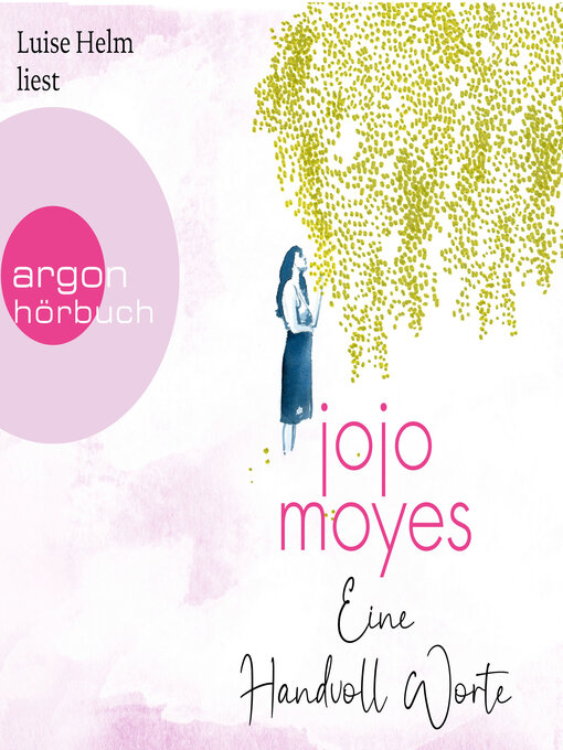 Title details for Eine Handvoll Worte (Autorisierte Lesefassung) by Jojo Moyes - Wait list